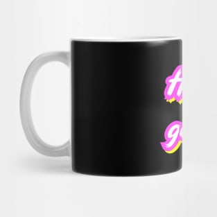 Happiness looks gorgeous on you Mug